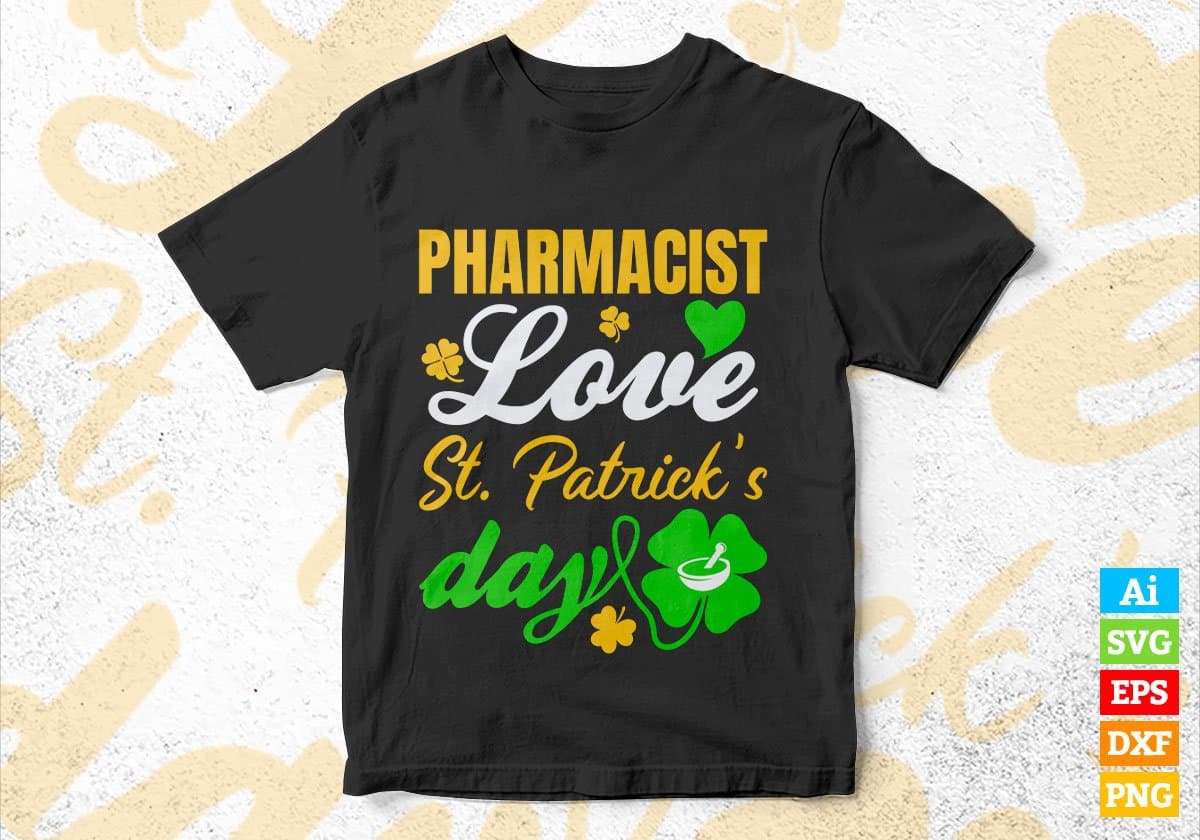 Pharmacist Love St. Patrick's Day Editable Vector T-shirt Designs Png Svg Files