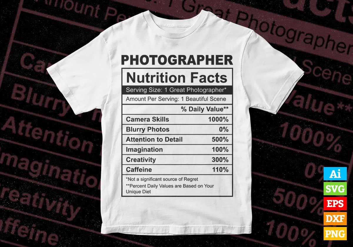 Photographer Nutrition Facts Editable Vector T shirt Design In Svg Png Printable Files