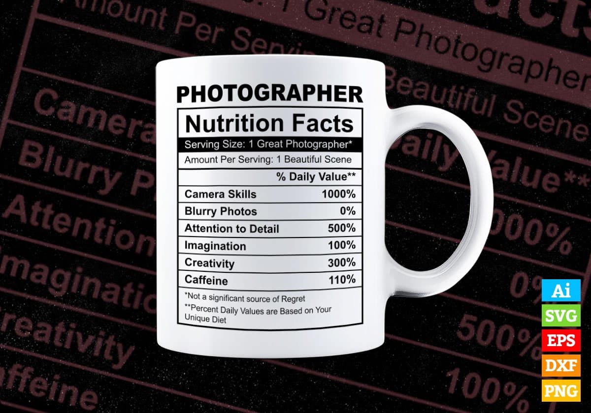 Photographer Nutrition Facts Editable Vector T shirt Design In Svg Png Printable Files