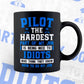Pilot The Hardest Part Of My Job Is Being Nice To Idiots Editable Vector T shirt Design In Svg Png Printable Files