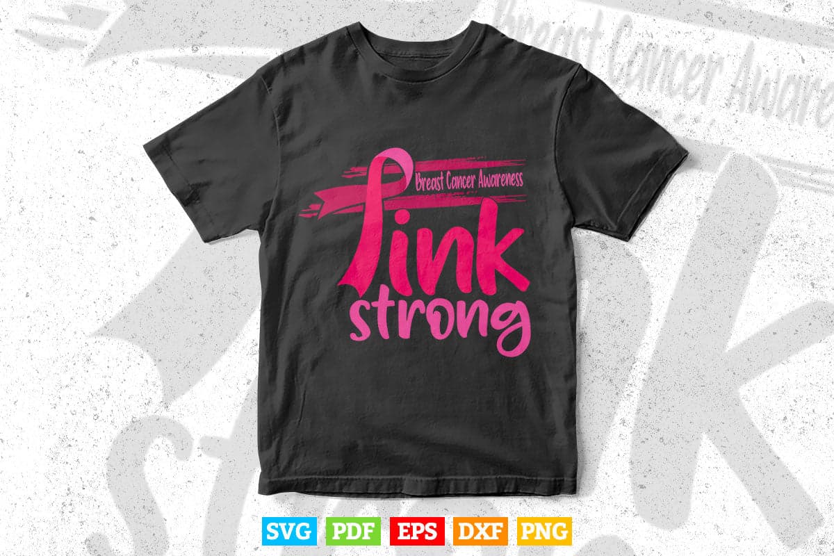 Pink Strong Breast Cancer Awareness Svg Png Printable Files.