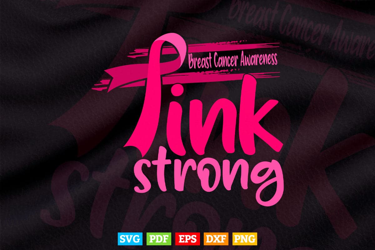 Pink Strong Breast Cancer Awareness Svg Png Printable Files.