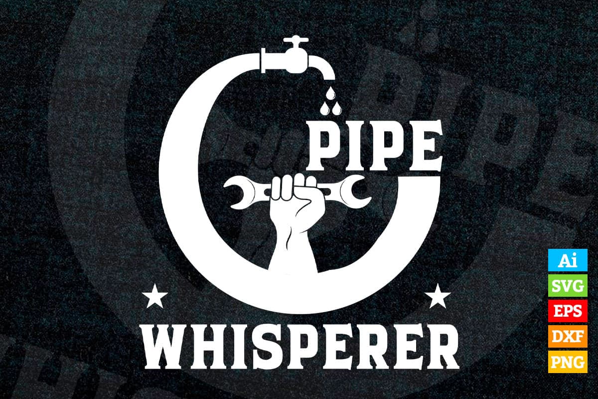 Pipe Whisperer Funny Water Pipes Plumber Plumbing Gift Vector T shirt Design in Ai Png Svg Files.