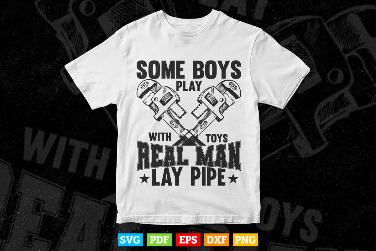 Pipefitter Funny Plumber Plumbing Real Men Lay Pipe Svg T shirt Design.