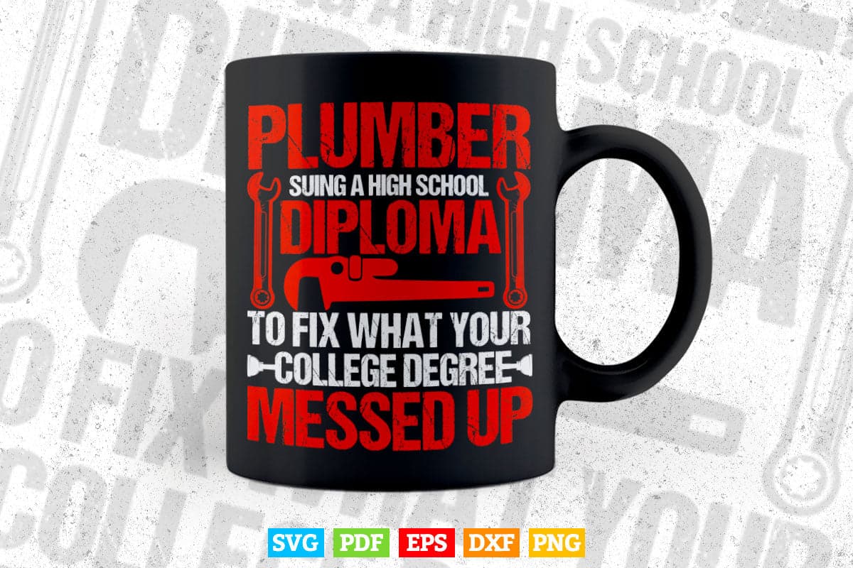 Plumber Funny College Plumbing Joke Pun Svg Png Cut Files.
