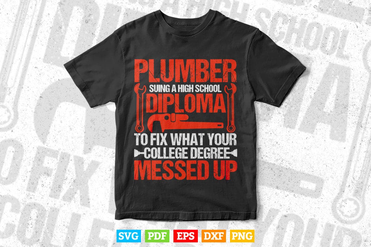 Plumber Funny College Plumbing Joke Pun Svg Png Cut Files.