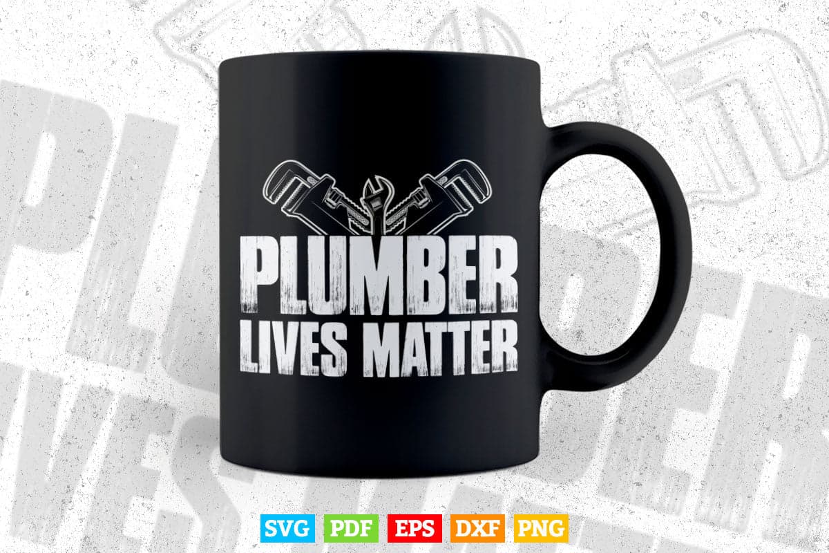 Plumber Lives Matter Svg Png Cut Files.