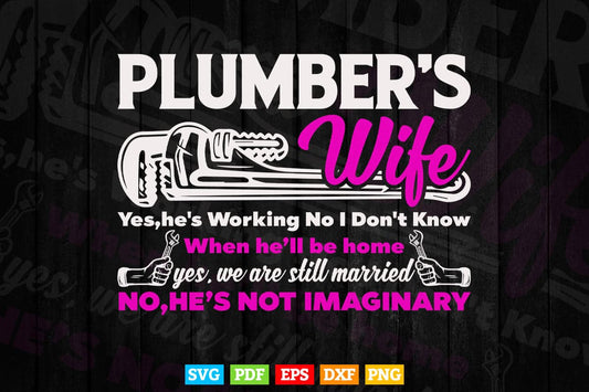 Plumber's Wife Gift Funny Wedding Anniversary Svg Png Cut Files.