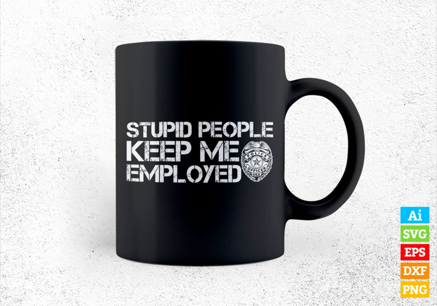 Police Officer Cop Gift Thin Blue Line Funny Editable Vector T shirt Design in Ai Png Svg Files.