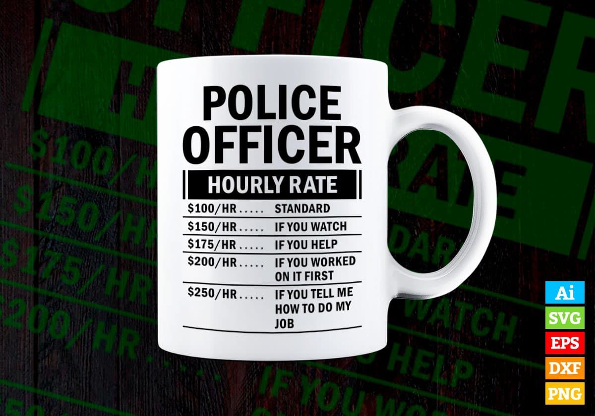 Police Officer Hourly Rate Editable Vector T-shirt Design in Ai Svg Files