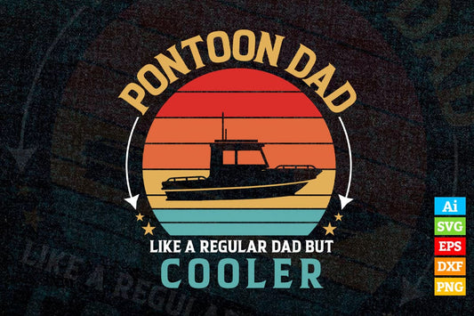 Pontoon Boat Dad Vintage Retro Gift Father’s Day Vector T shirt Design in Ai Png Svg Files