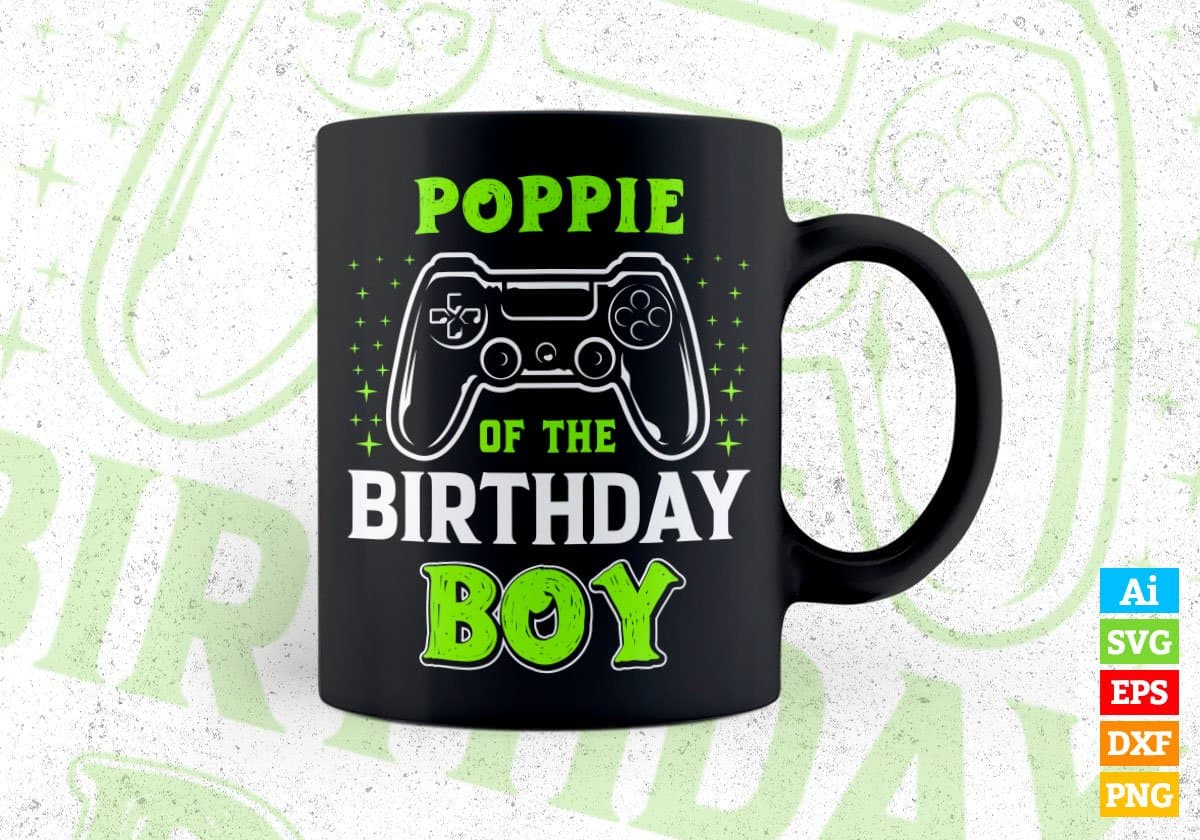Poppie Of The Birthday Boy With Video Gamer Editable Vector T-shirt Design in Ai Svg Files