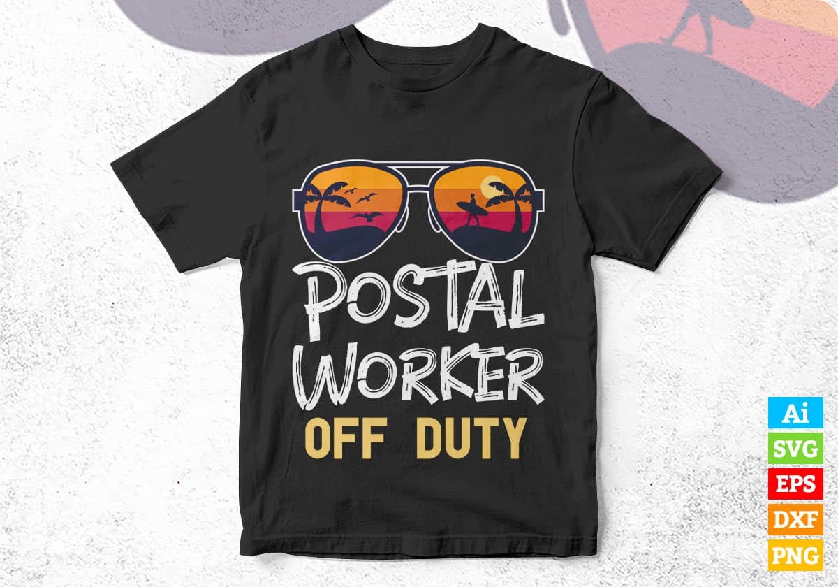 Postal Worker Off Duty With Sunglass Funny Summer Gift Editable Vector T-shirt Designs Png Svg Files