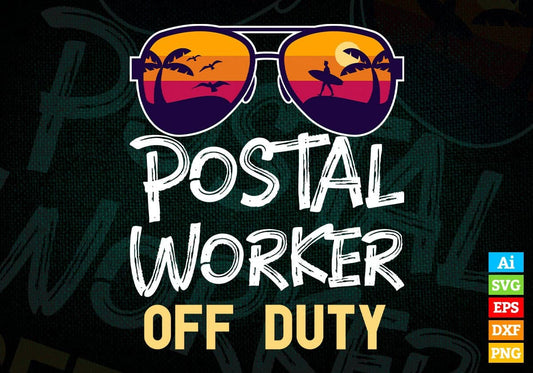 Postal Worker Off Duty With Sunglass Funny Summer Gift Editable Vector T-shirt Designs Png Svg Files