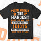 Postal Worker The Hardest Part Of My Job Is Being Nice To Idiots Editable Vector T shirt Design In Svg Png Files