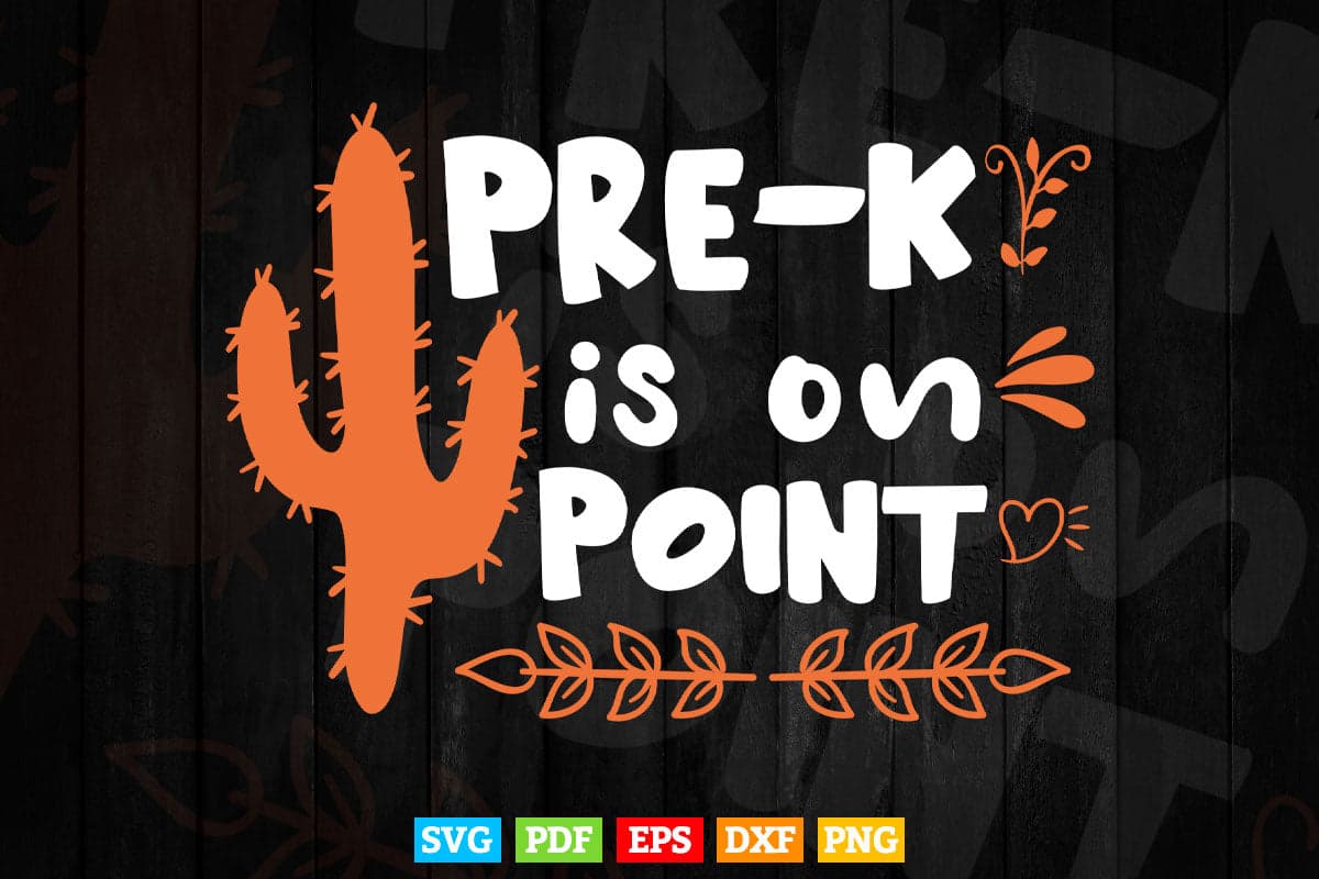 Pre-K Is on Point Pre School Vector T shirt Design Png Svg Cut Files