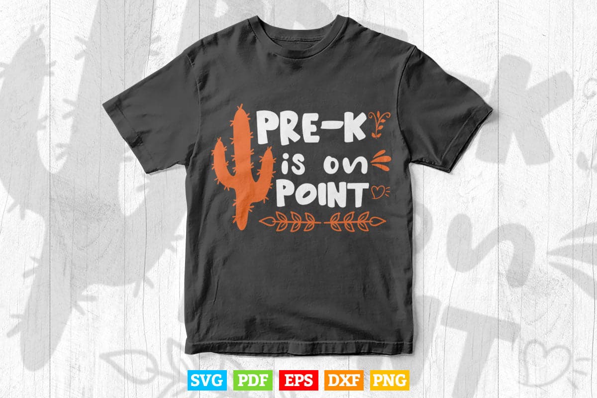 Pre-K Is on Point Pre School Vector T shirt Design Png Svg Cut Files