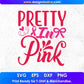 Pretty In Pink Awareness T shirt Design In Svg Png Cutting Printable Files
