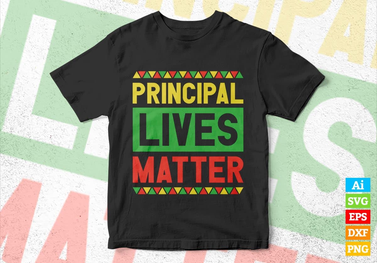 Principal Lives Matter Editable Vector T-shirt Designs Png Svg Files