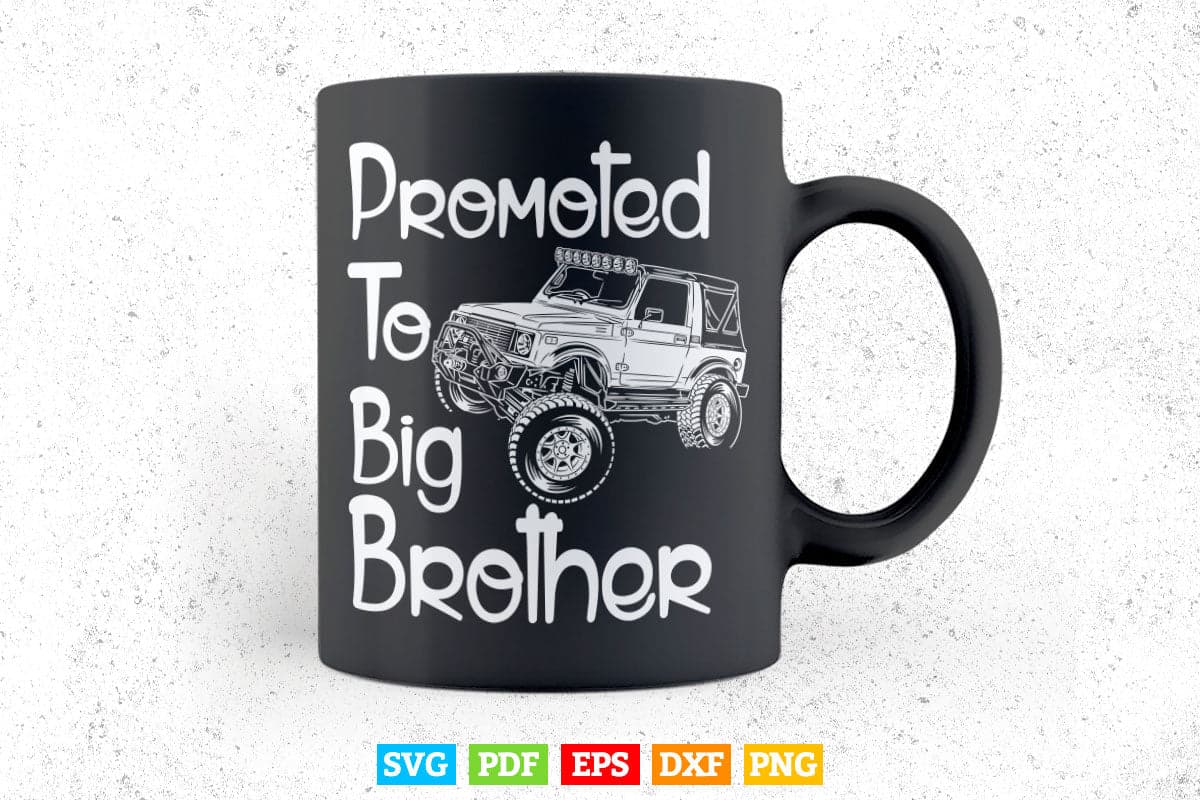 Promoted To Big Brother Monster Trucks Svg T shirt Design.