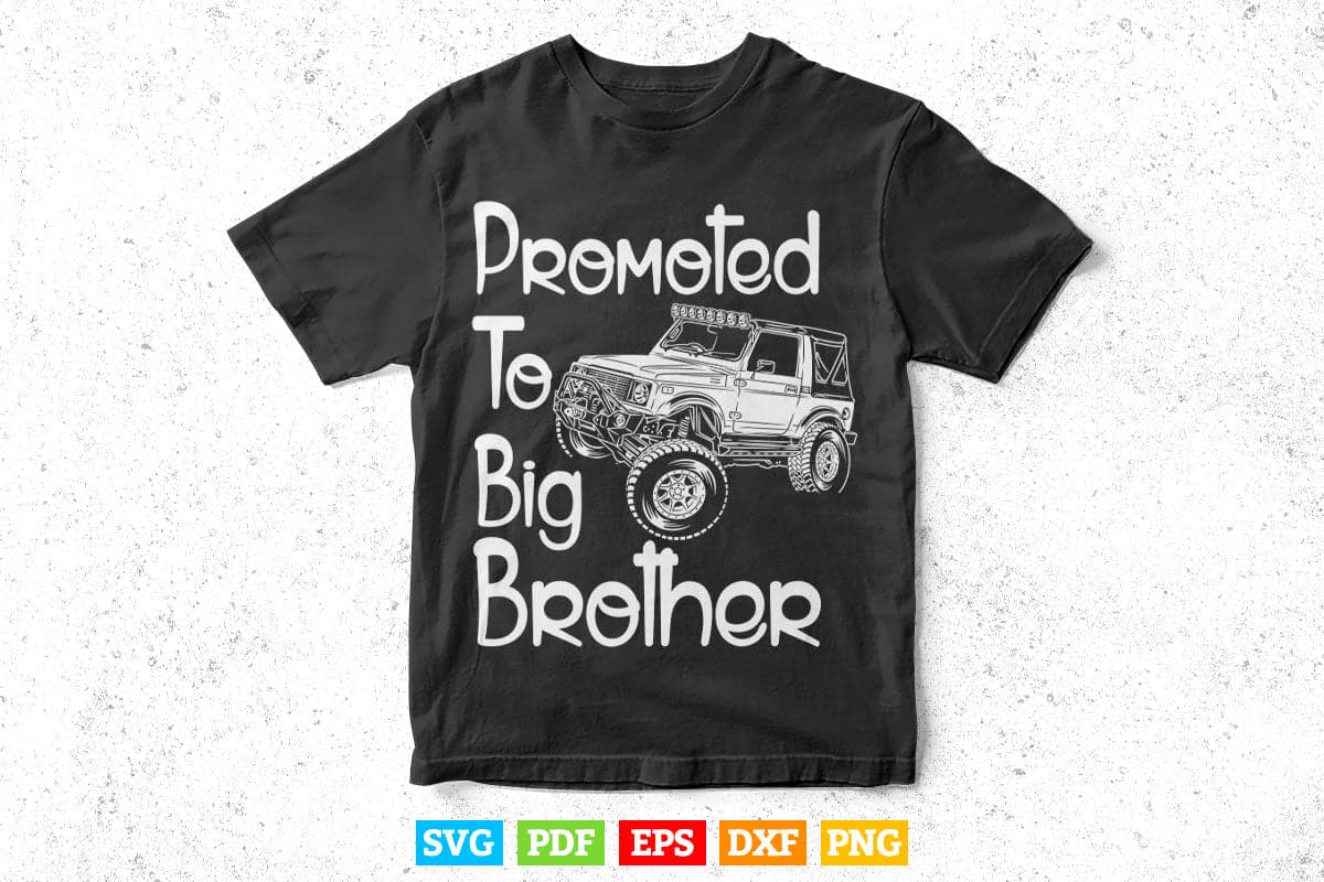 Promoted To Big Brother Monster Trucks Svg T shirt Design.