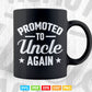 Promoted to Uncle 2022 Again Svg Png Cut Files.