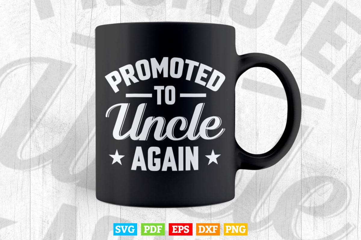 Promoted to Uncle 2022 Again Svg Png Cut Files.