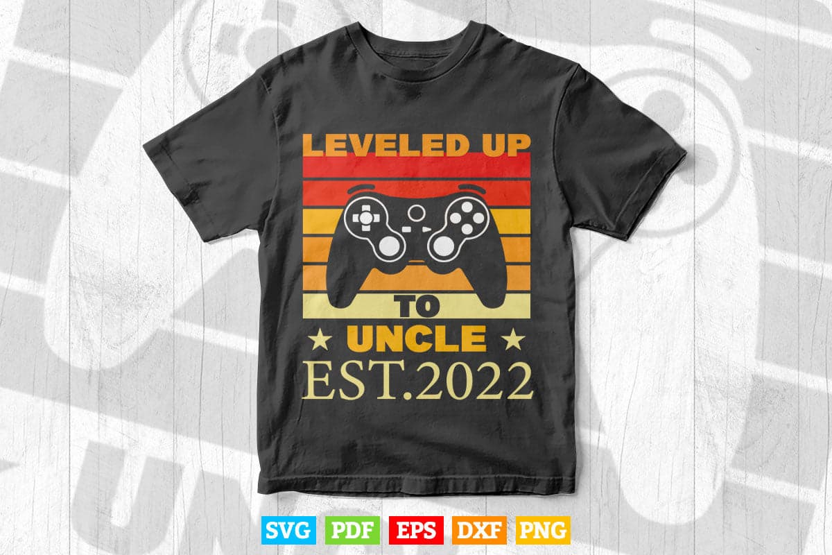 Promoted To Uncle Leveled Up To Daddy Gaming Svg Png Cut Files.