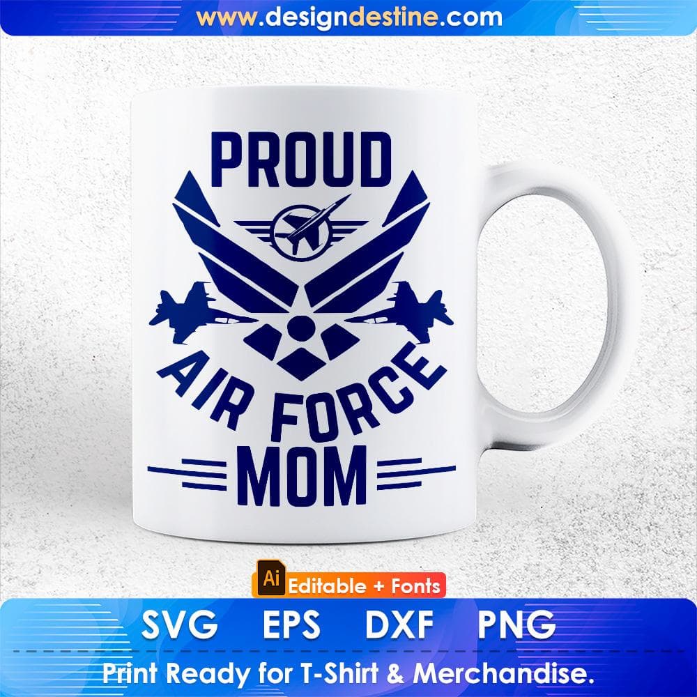 Proud Air Force Mom Editable T shirt Design Svg Cutting Printable Files