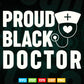 Proud Black Doctor African American Pride Her Svg Png Files.