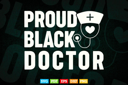 Proud Black Doctor African American Pride Her Svg Png Files.