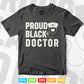 Proud Black Doctor African American Pride Her Svg Png Files.