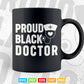 Proud Black Doctor African American Pride Her Svg Png Files.