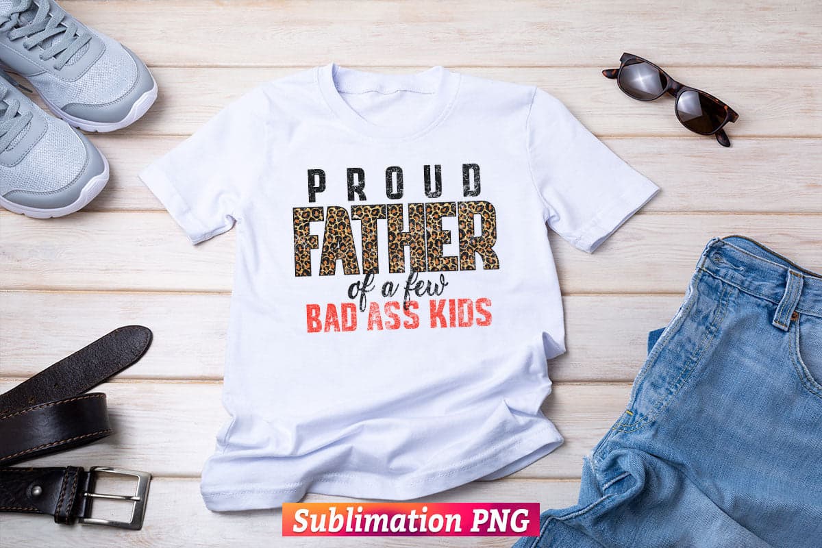 Proud Father of Bad Ass Kids Dad Camouflage Leopard Fathers Day T shirt Tumbler Design Sublimation Png File