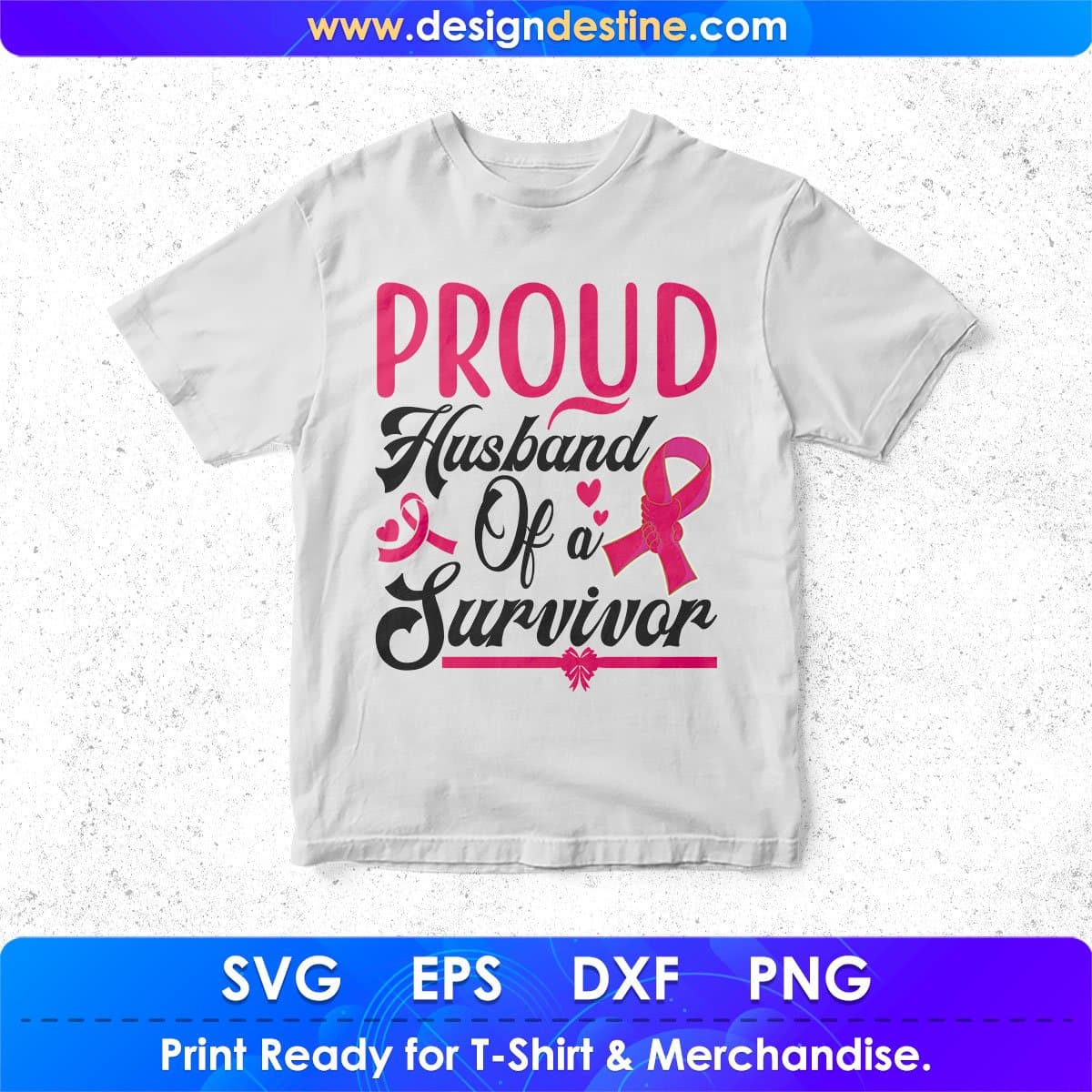 Proud Husband Of Survivor Awareness T shirt Design In Svg Png Cutting Printable Files