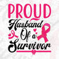 Proud Husband Of Survivor Awareness T shirt Design In Svg Png Cutting Printable Files