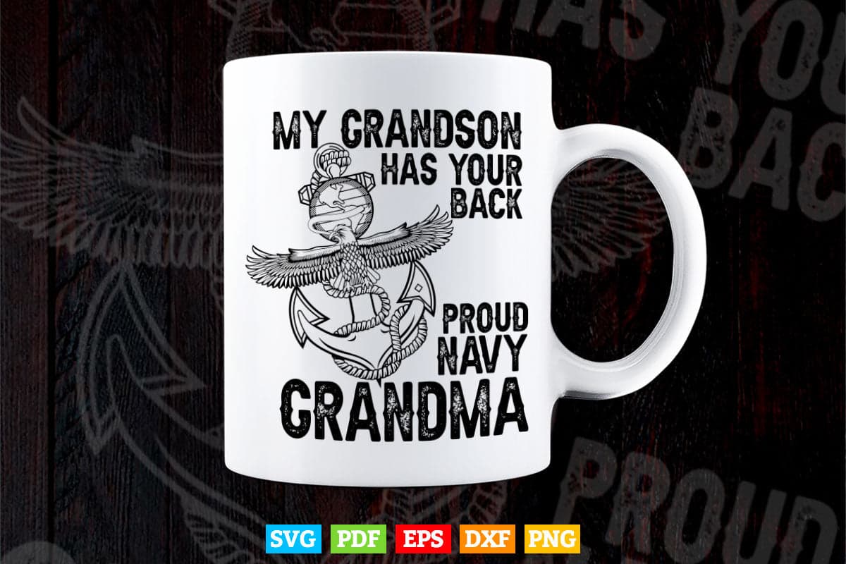 Proud Navy Grandma My Grandson Has Your Back Svg Png Cut Files.