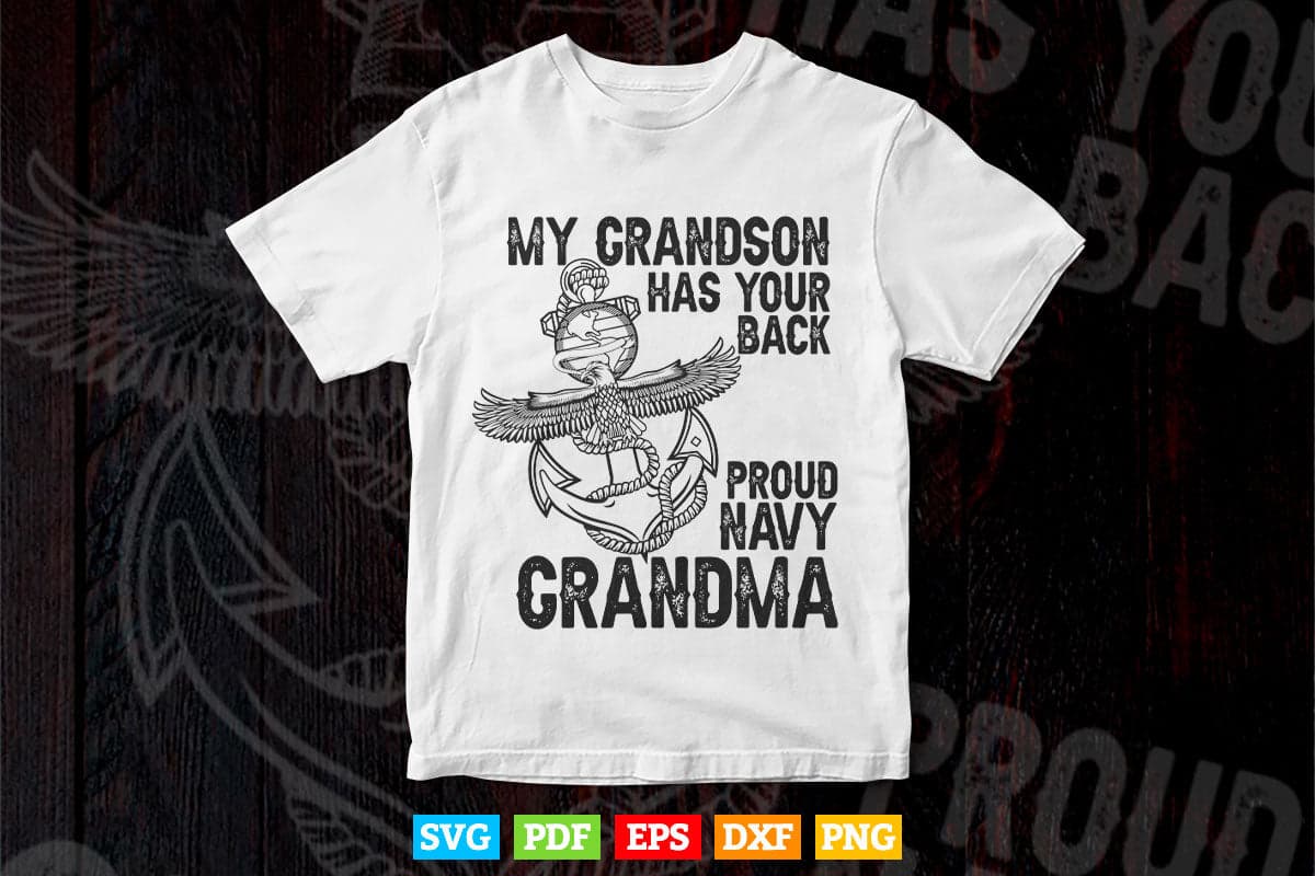 Proud Navy Grandma My Grandson Has Your Back Svg Png Cut Files.