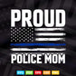Proud Police Mom Thin Blue Line Flag Law Svg Cricut Files.