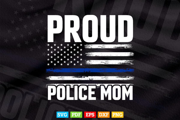 products/proud-police-mom-thin-blue-line-flag-law-svg-cricut-files-351.jpg