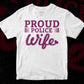 Proud Police Wife T shirt Design In Svg Png Cutting Printable Files