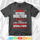 Proud Retired Doctor Funny Retirement Svg Png Files.