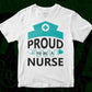 Proud To Be A Nurse T shirt Design In Svg Png Cutting Printable Files