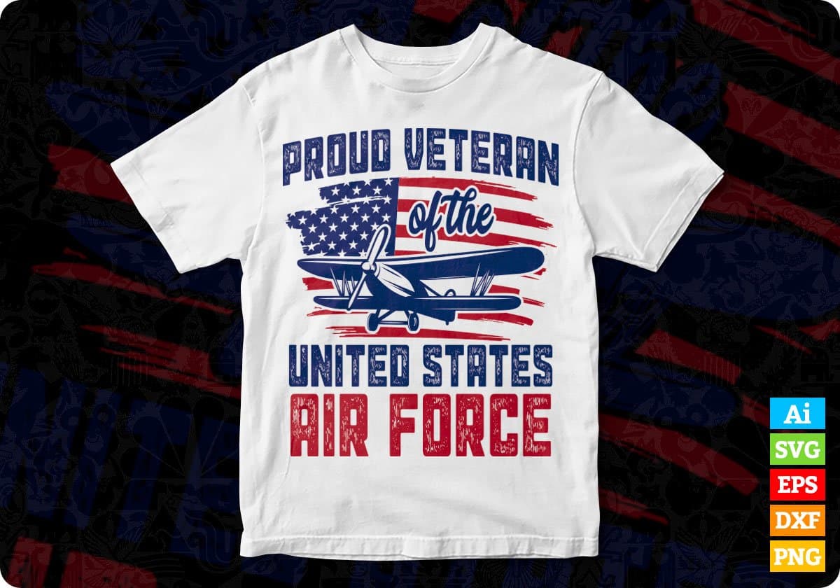 Proud Veteran of the United States Air Force Vector T-shirt Design in Svg Png Files
