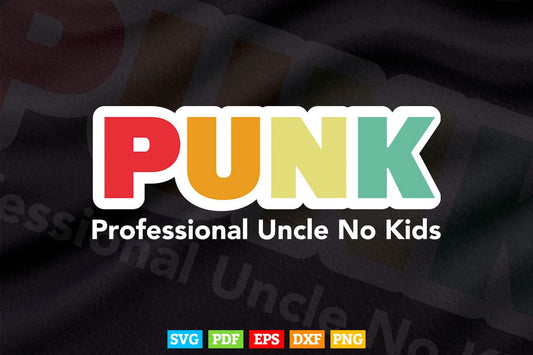 PUNK professional Uncle No Kids Svg Png Cut Files.