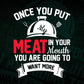 Put My Meat In Your Mouth Funny Grilling BBQ Barbecue Editable Vector T shirt Design in Ai Png Svg Files.