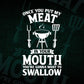 Put My Meat In Your Mouth Funny Sarcastic BBQ Editable Vector T shirt Design in Ai Png Svg Files.