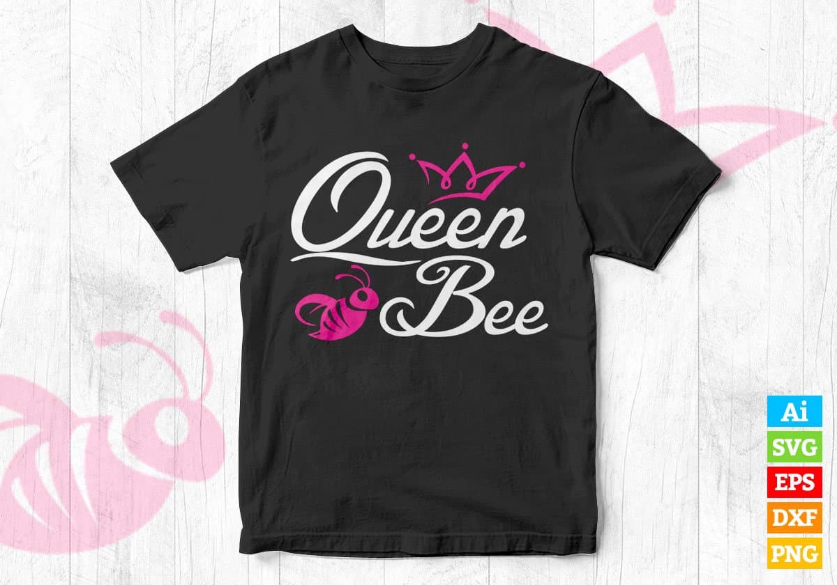 Queen Bee Editable Vector T-shirt Design in Ai Svg Png Files