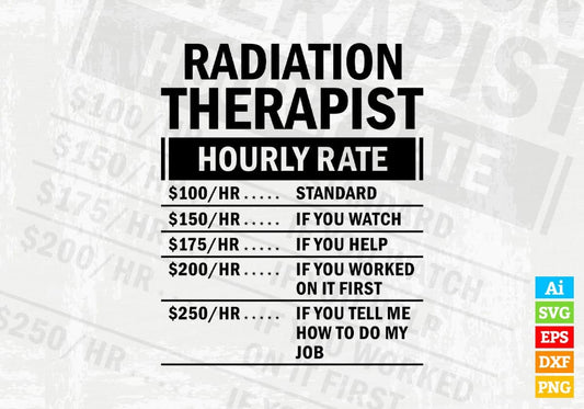 Radiation Therapist Hourly Rate Editable Vector T-shirt Design in Ai Svg Files