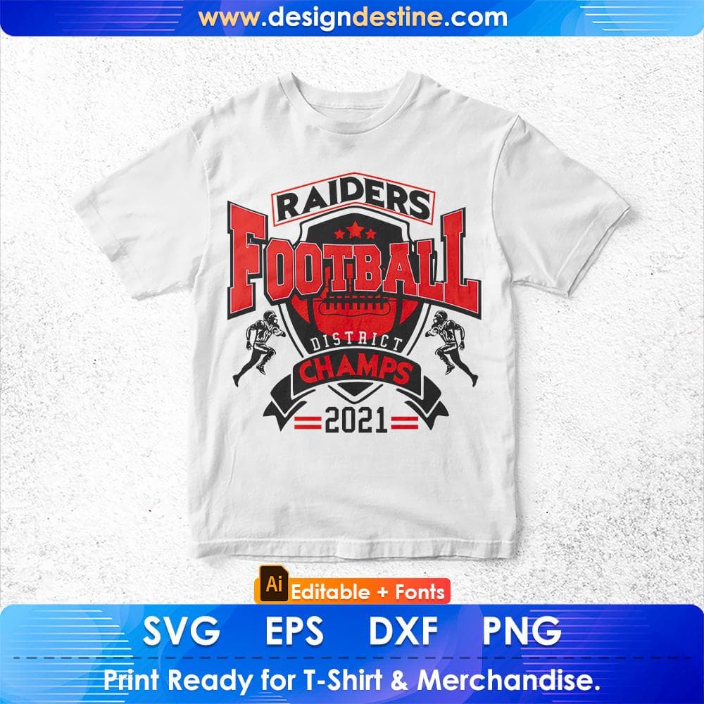 Raiders Football District Champs 2021 American Football Editable T shirt Design Svg Cutting Printable Files